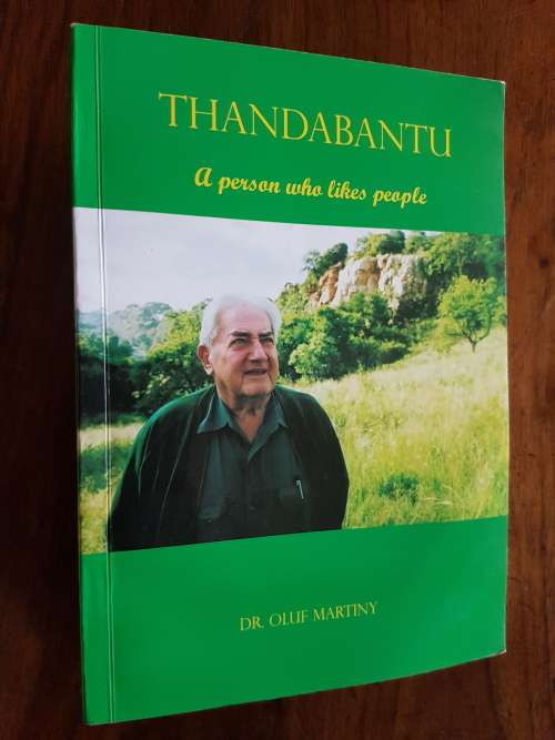 Thandabantu - By Dr. Oluf Martiny - Signed Copy