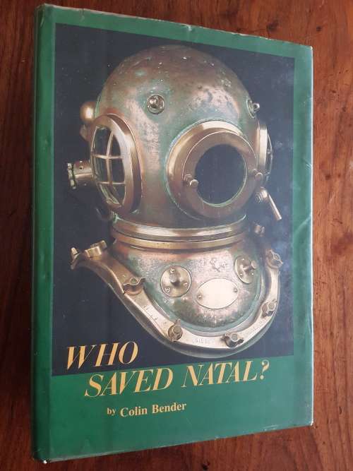 Who Saved Natal? - By Colin Bender - Signed Copy