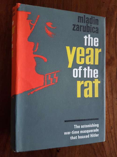 the year of the rat - The astonishing war-time masquerade that hoaxed Hilter - Mladin Zarubica