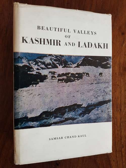 Beautiful Valleys of Kashmir and Ladakh - By Samsar Chand Kaul