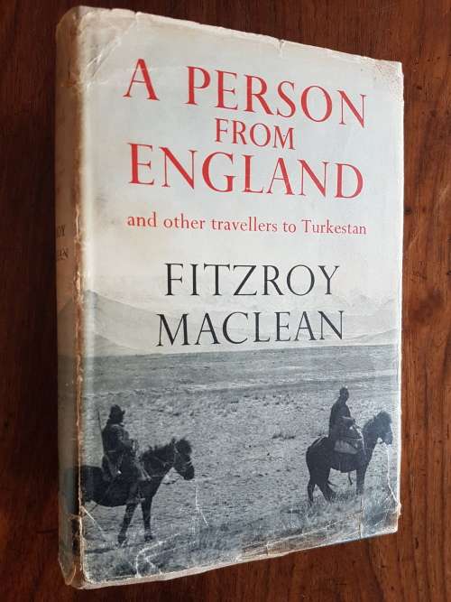 A Person from England and Other Travellers to Turkestan - Fitzroy Maclean
