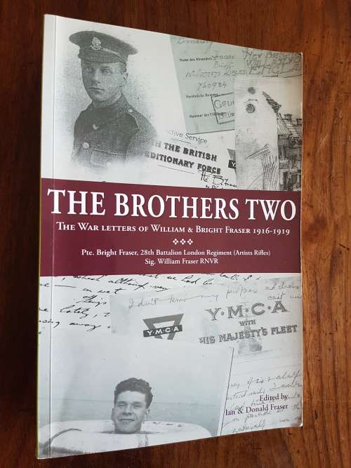 The Brothers Two - The War Letters of William and Bright Fraser 1916-1919