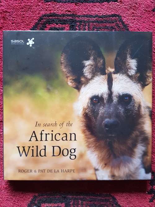 In Search of the African Wild Dog - By Roger and Pat de la Harpe