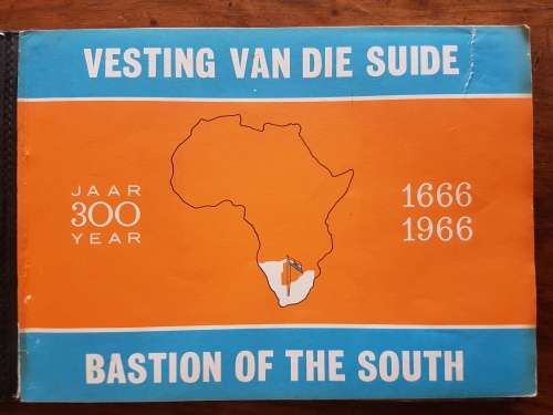 Vesting van die Suide / Bastion of the South 1666-1966 - By Eric Rosenthal