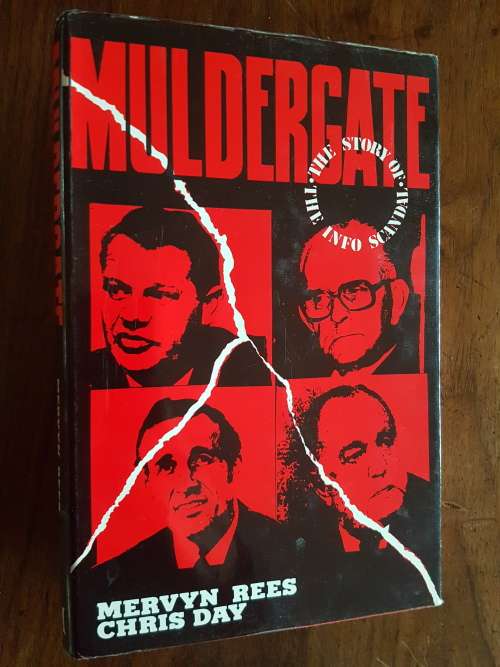 Muldergate - The Story of the Info Scandal - By Mervyn Rees and Chris Day