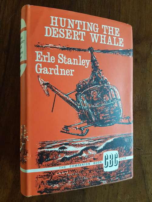 Hunting the Desert Whale - By Erle Stanley Gardner