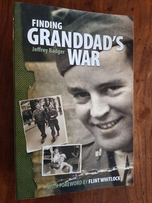 Finding Granddad`s War - By Jeffrey Badger - Signed Copy