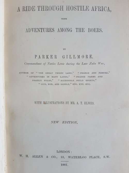 A Ride Through Hostile Africa with Adventures Among the Boers - By Parker Gillmore