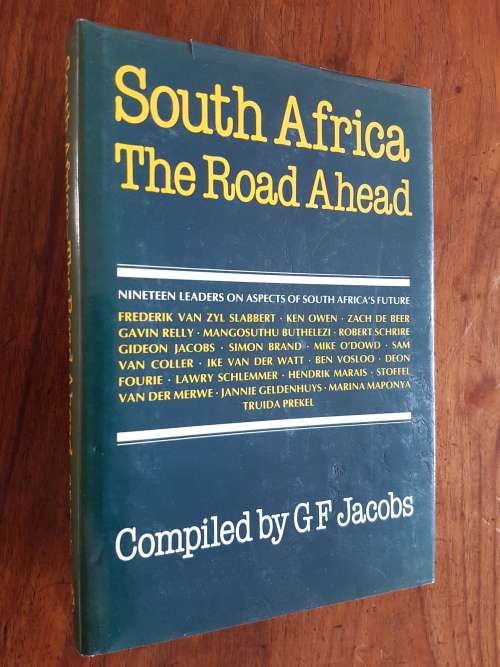 South Africa - The Road Ahead - Compiled by GF Jacobs - Signed Copy