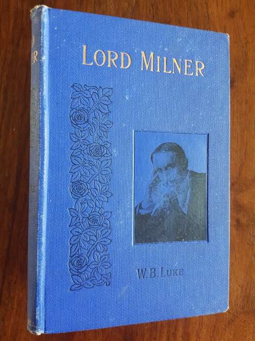 Lord Milner - By W.B. Luke