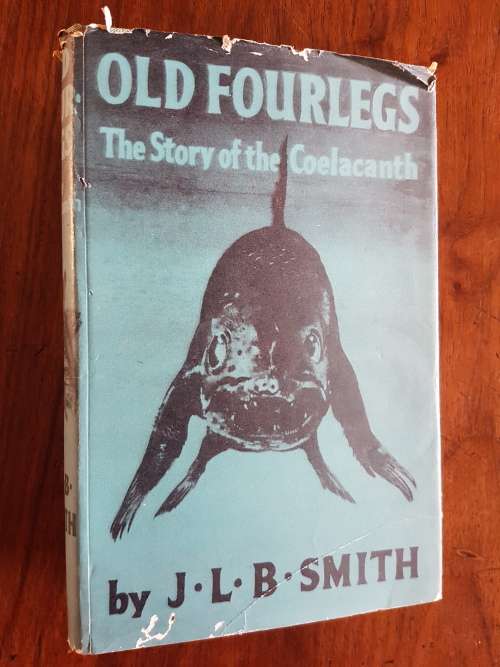 Old Fourlegs - The Story of the Coelacanth - By J.L.B. Smith - Signed Copy