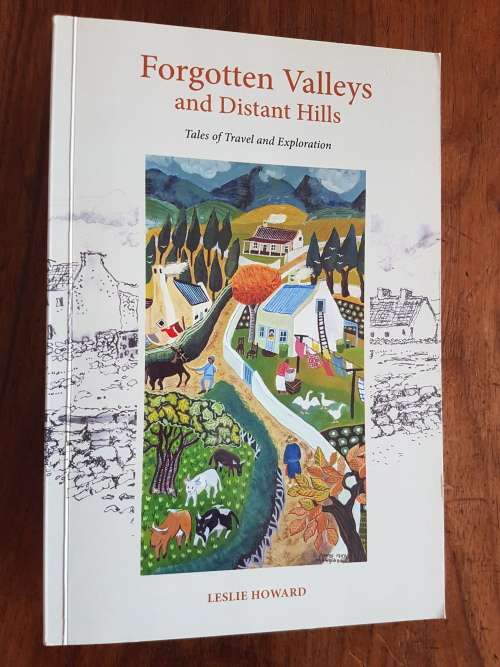 Forgotten Valleys and Distant HIlls - By Leslie Howard