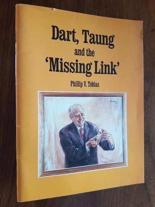With Photograph - Dart, Taung and the `Missing Link` - By Phillip V. Tobias