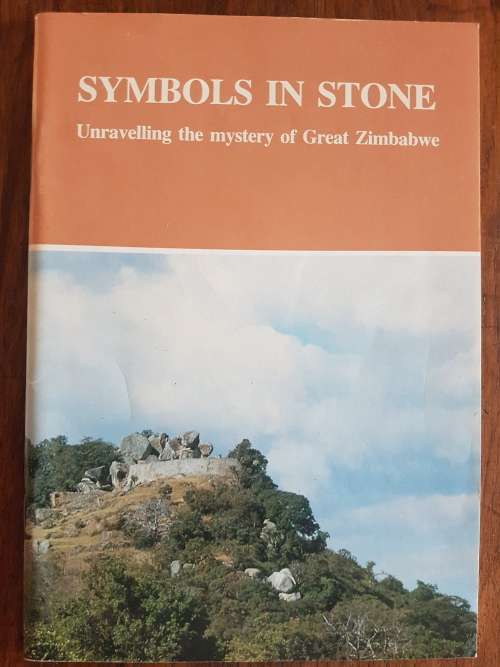 Symbols in Stone - Unravelling the Mystery of Great Zimbabwe - Thomas N. Huffman