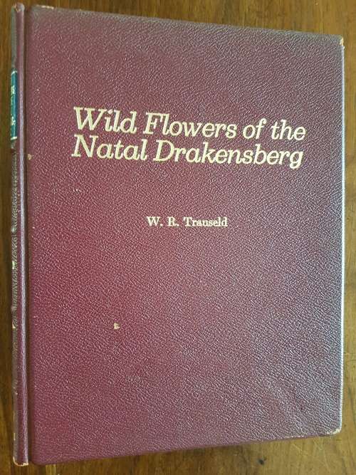 Wild Flowers of the Natal Drakensberg - W.R. Trauseld