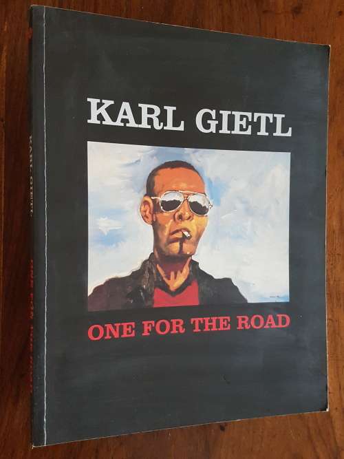 Karl Gietl - One for the Road - A Collection of Works