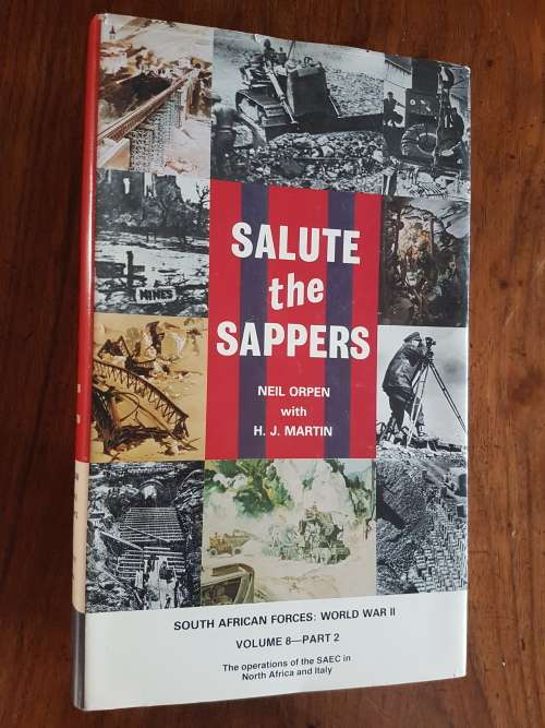 Salute the Sappers - South African Forces: World War II Vol. 8-Part 2 - Neil Orpen with H.J. Martin