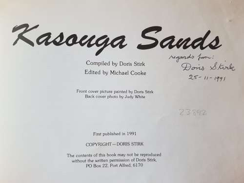 Kasouga Sands - The Story of the Eastern Cape`s First Seaside Resort - Doris Stirk - Signed
