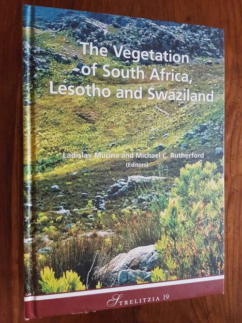 The Vegetation of South Africa, Lesotho and Swaziland - Ladislav Mucina & Michael C. Rutherford