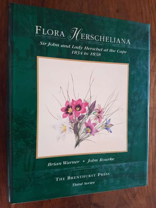 Flora Herscheliana - Sir John and Lady Herschel at the Cape 1834 to 1838