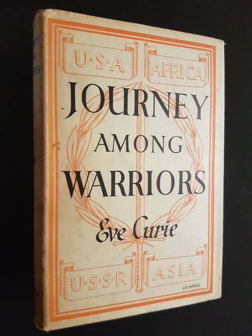 Journey Among Warriors - By Eve Curie