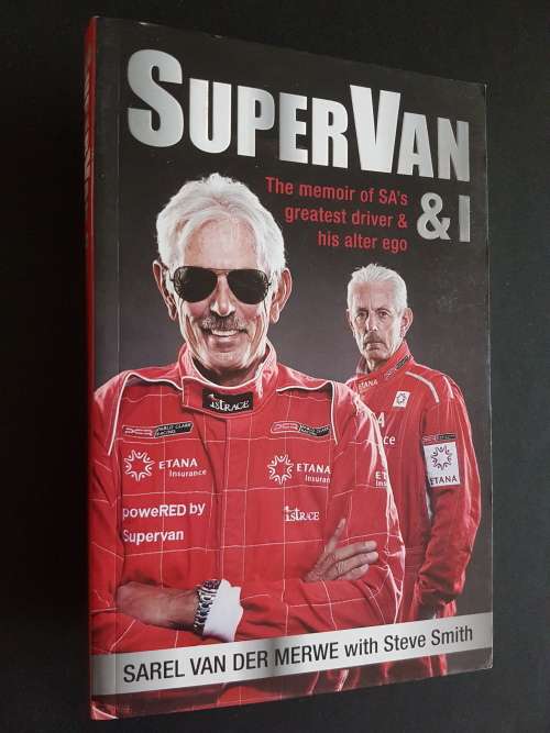 Supervan & I - By Sarel van der Merwe and Steve Smith - Signed Copy