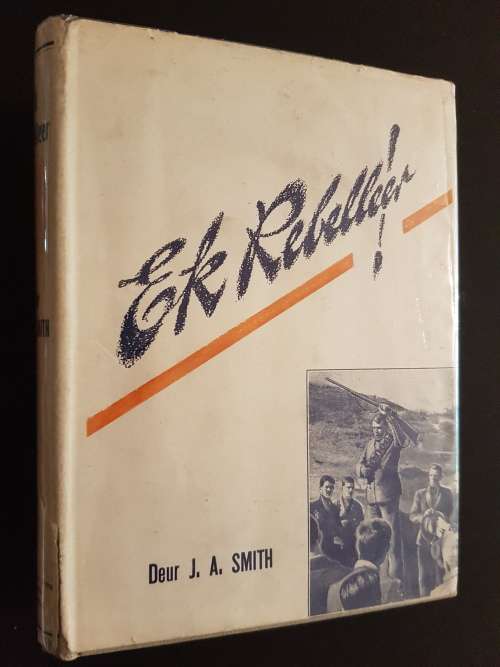 Ek Rebelleer - Deur J.A. Smith