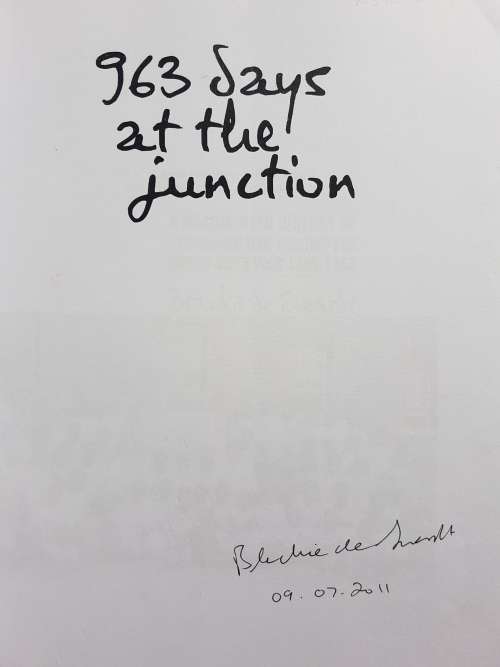 963 Days at the Junction - By Blackie de Swardt - Signed