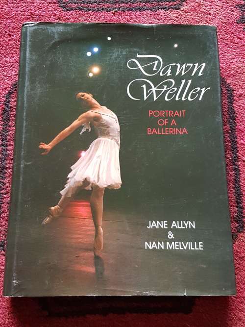 Dawn Weller - Portrait of a Ballerina - By Jane Allyn & Nan Melville - Signed Copy