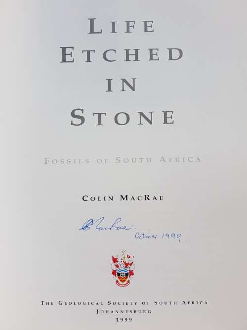 Signed Copy - Life Etched in Stone - Fossils of South Africa - By Colin MacRae