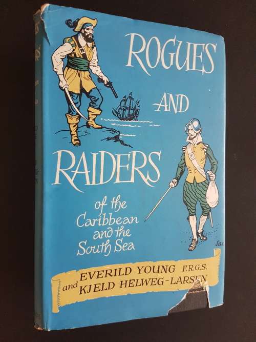 Rogues and Raiders of the Caribbean and the South Sea