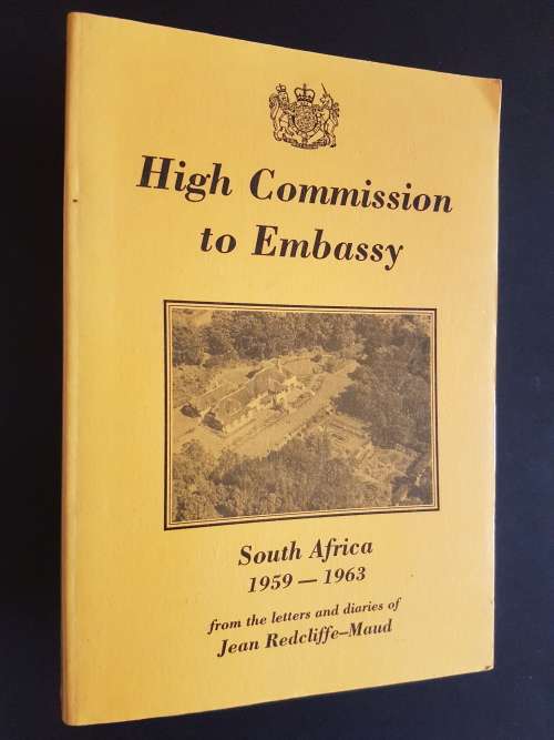High Commission to Embassy - South Africa 1959-1963 - From Letters & Diaries of Jean Redcliffe-Maud