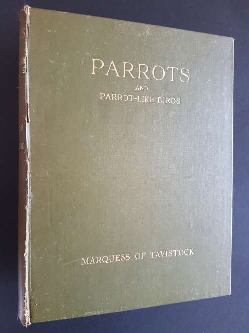Parrots and Parrot-Like Birds in Aviculture - By The Marquess of Tavistock