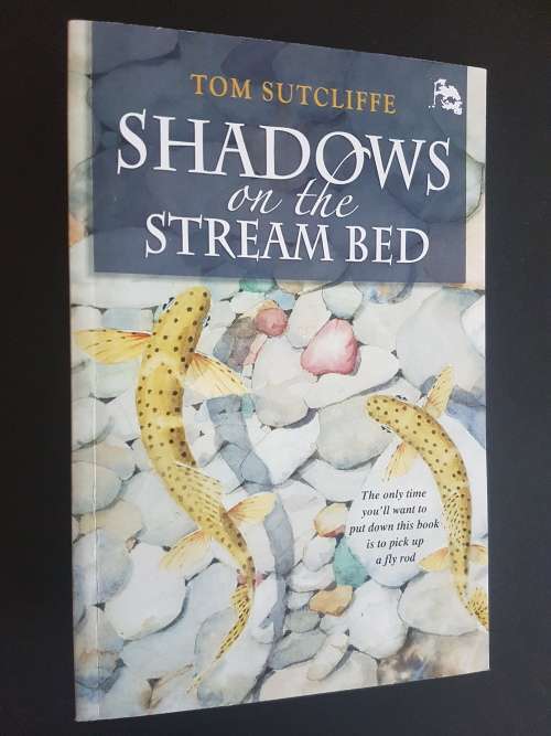 Shadows on the Stream Bed - By Tom Sutcliffe - Signed Copy