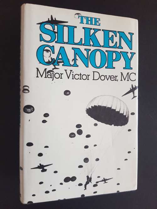 The Silken Canopy - By Major Victor Dover, MC