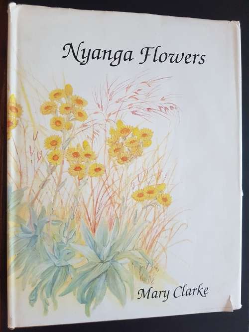 Nyanga Flowers - By Mary Clarke - Signed Copy