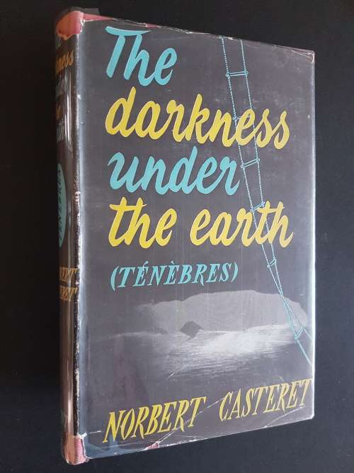 The Darkness Under the Earth - By Norbert Casteret
