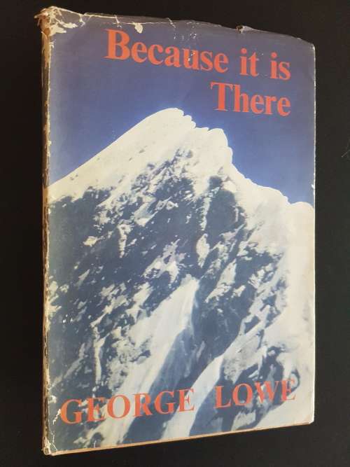 Because it is There - By George Lowe