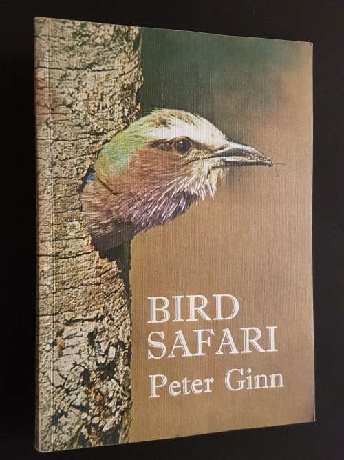 Signed Copy - Bird Safari - By Peter Ginn