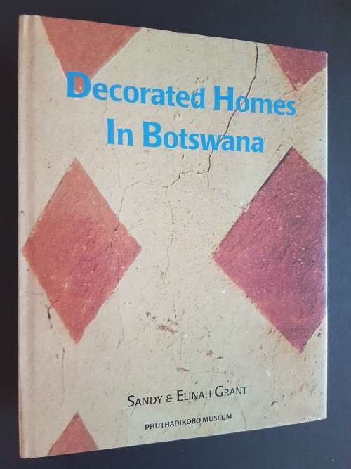 Decorated Homes in Botswana - By Sandy & Elinah Grant - Signed Copy