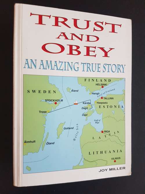 Trust and Obey - An Amazing True Story - By Joy Miller