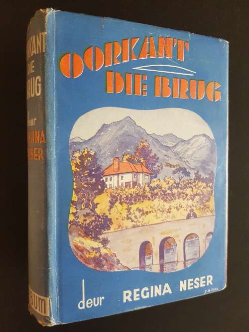 Oorkant Die Brug - Deur Regina Neser