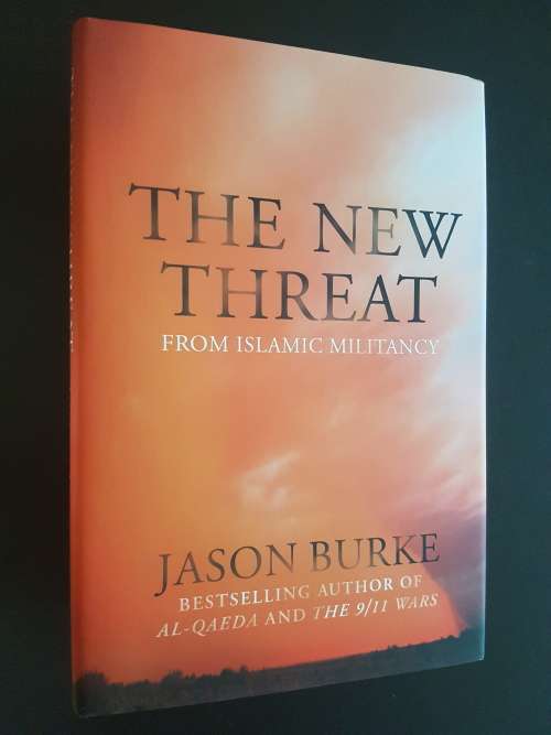 The New Threat from Islamic Militancy - By Jason Burke