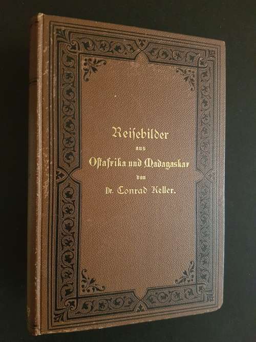 Reisebilder aus Ostafrika und Madagaskar von Dr. Conrad Keller