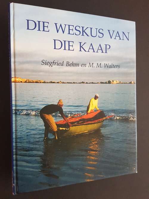 Die Weskus van die Kaap - Deur Sigfried Behm en M.M. Walters