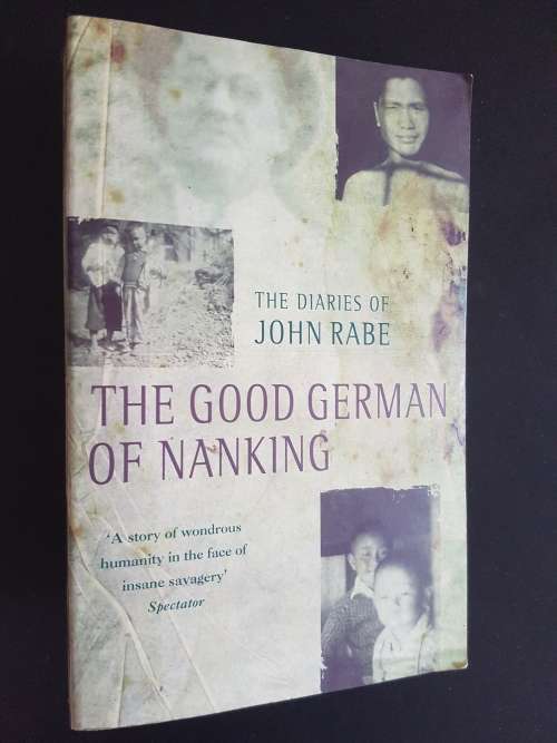 The Good German of Nanking - The Diaries of John Rabe - Edited by Erwin Wickert