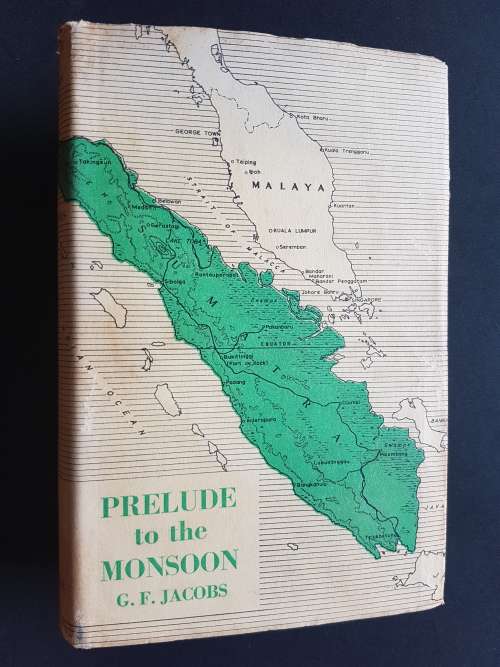 Signed Copy - Prelude to the Monsoon - By G.F. Jacobs