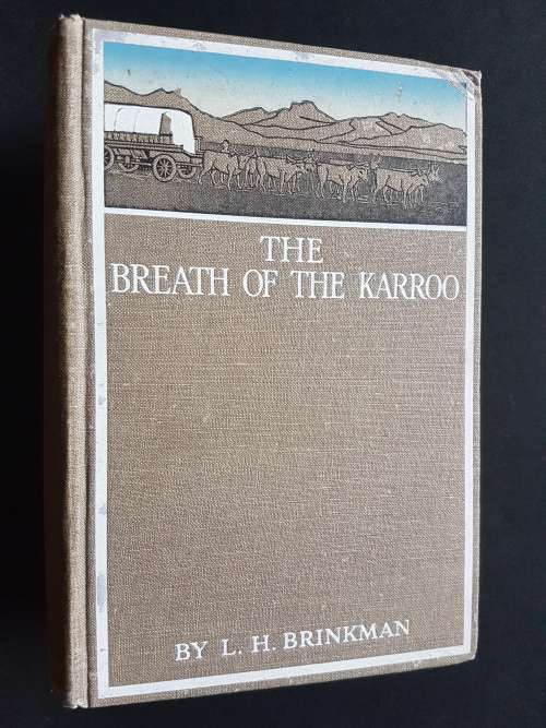 The Breath of the Karroo - A Story of Boer Life in the Seventies - By L.H. Brinkman