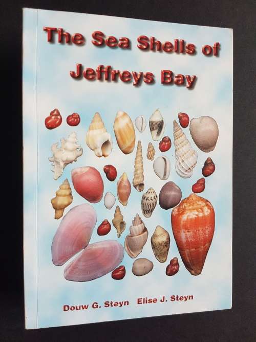 The Sea Shells of Jeffreys Bay - By Douw G. Steyn and Elise J. Steyn