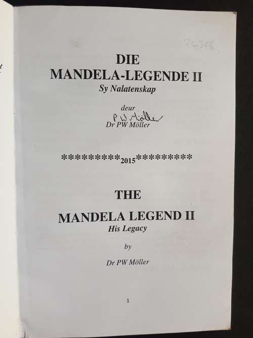 Die Mandela-Legende II Sy Nalatenskap  Dr. P.W. Möller - Signed Copy